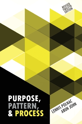 Purpose, Pattern, and Process - Polnac Lennis, and John Arun