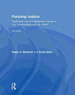 Pursuing Justice: Traditional and Contemporary Issues in Our Communities and the World