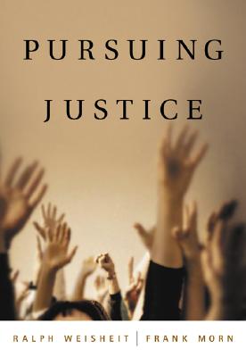 Pursuing Justice - Weisheit, Ralph, and Morn, Frank T