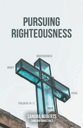 Pursuing Righteousness