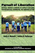 Pursuit of Liberation: Critical Service-Learning as Capacity Building for Historicized, Humanizing, and Embodied Action