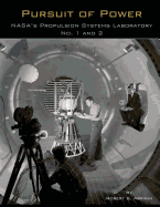 Pursuit of Power: NASA's Propulsion Systems Laboratory No. 1 and 2