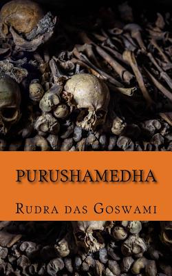 Purushamedha - Goswami, Rudra Das