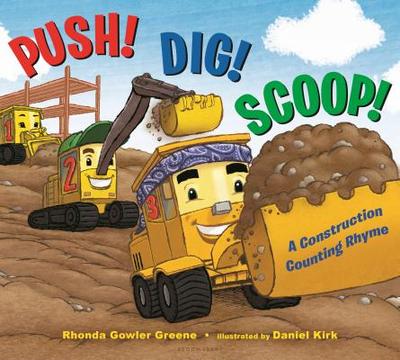 Push! Dig! Scoop!: A Construction Counting Rhyme - Greene, Rhonda Gowler