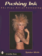 Pushing Ink: The Fine Art of Tattooing