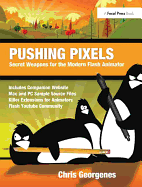 Pushing Pixels: Secret Weapons for the Modern Flash Animator