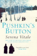 Pushkin's Button - Vitale, Serena, and Goldstein, Ann (Translated by)