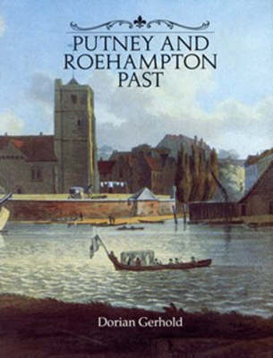 Putney and Roehampton Past - Gerhold, Dorian, and Gerhold Dorian