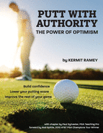 Putt With Authority: The Power of Optimism