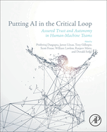 Putting AI in the Critical Loop: Assured Trust and Autonomy in Human-Machine Teams