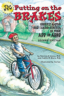 Putting on the Brakes: Understanding and Taking Control of Your ADD and ADHD