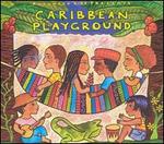 Putumayo Kids Presents: Caribbean Playground