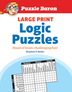 Puzzle Baron's Large Print Logic Puzzles