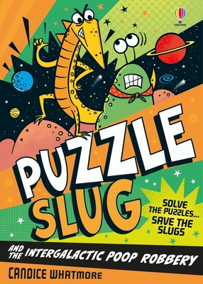 Puzzle Slug and the Intergalactic Poop Robbery - 