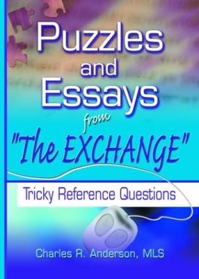 Puzzles and Essays from 'The Exchange': Tricky Reference Questions - Anderson, Charles R
