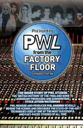 PWL - from the Factory Floor
