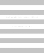 Pwp Landscape Architecture: Building Ideas