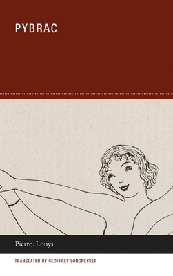 Pybrac - Lou�s, Pierre, and Longnecker, Geoffrey (Translated by)