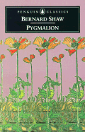 Pygmalion: A Romance in Five Acts