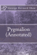 Pygmalion (Annotated)