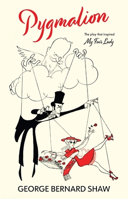 Pygmalion (Warbler Classics Annotated Edition) - Shaw, George Bernard