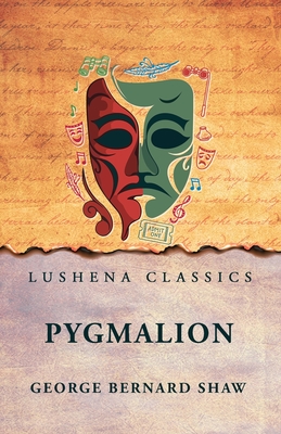 Pygmalion - George Bernard Shaw
