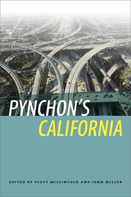 Pynchon's California - McClintock, Scott (Editor), and Miller, John (Editor)