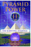 Pyramid Power II: The Scientific Evidence