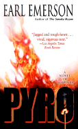 Pyro: A Novel of Suspense