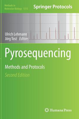 Pyrosequencing: Methods and Protocols - Lehmann, Ulrich (Editor), and Tost, J�rg (Editor)