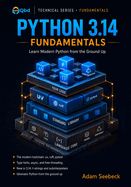 Python 3.14 Fundamentals: Learn Modern Python from the Ground Up