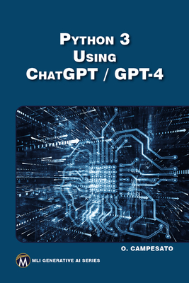 Python 3 Using Chatgpt/GPT-4 - Campesato, Oswald