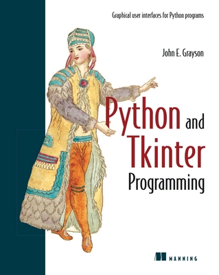Python and Tkinter Programming - Grayson, John