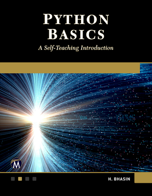 Python Basics: A Self-Teaching Introduction - Bhasin, H