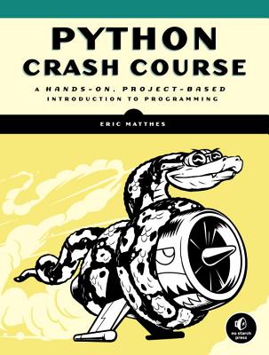 Python Crash Course: A Hands-On, Project-Based Introduction to Programming - Matthes, Eric