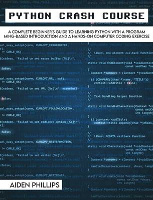 Python Crash Course: The Perfect Beginner's Guide to Learning Programming with Python on a Crash Course Even If You're New to Programming - Phillips, Aiden