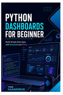 Python Dashboards for Beginners: Build Simple Data Apps with Streamlit and Plotly