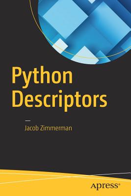 Python Descriptors - Zimmerman, Jacob