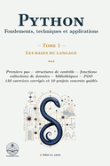 Python: Fondements, techniques et applications - Tome 1: Les bases du langage