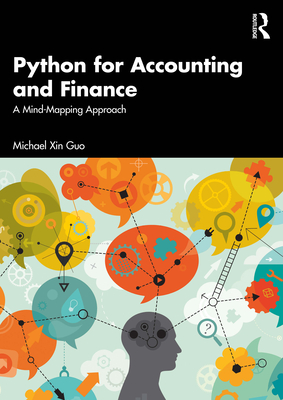 Python for Accounting and Finance: A Mind-Mapping Approach - Guo, Michael Xin
