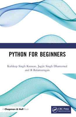 Python for Beginners - Kaswan, Kuldeep Singh, and Dhatterwal, Jagjit Singh, and Balamurugan, B