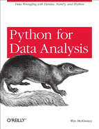 Python for Data Analysis: Data Wrangling with Pandas, Numpy, and Ipython