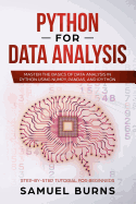Python for Data Analysis: Master the Basics of Data Analysis in Python Using Numpy, Pandas and Ipython