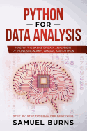 Python for Data Analysis: Master the Basics of Data Analysis in Python Using Numpy, Pandas and Ipython