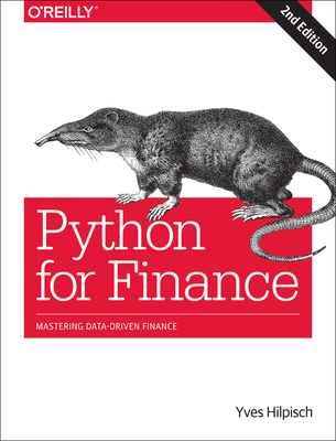 Python for Finance: Mastering Data-Driven Finance - Hilpisch, Yves