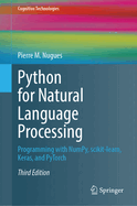 Python for Natural Language Processing: Programming with NumPy, scikit-learn, Keras, and PyTorch