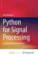 Python for Signal Processing: Featuring IPython Notebooks