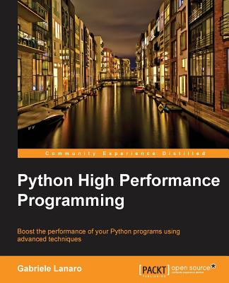 Python High Performance Programming - Lanaro, Gabriele
