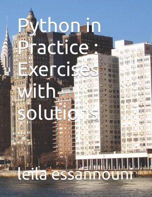 Python in Practice: Exercises with solutions - Essannouni, Leila