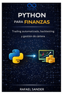 Python para finanzas: Trading automatizado, backtesting y gesti?n de cartera